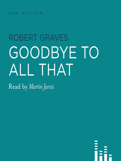 Title details for Goodbye to All That by Robert Graves - Wait list
